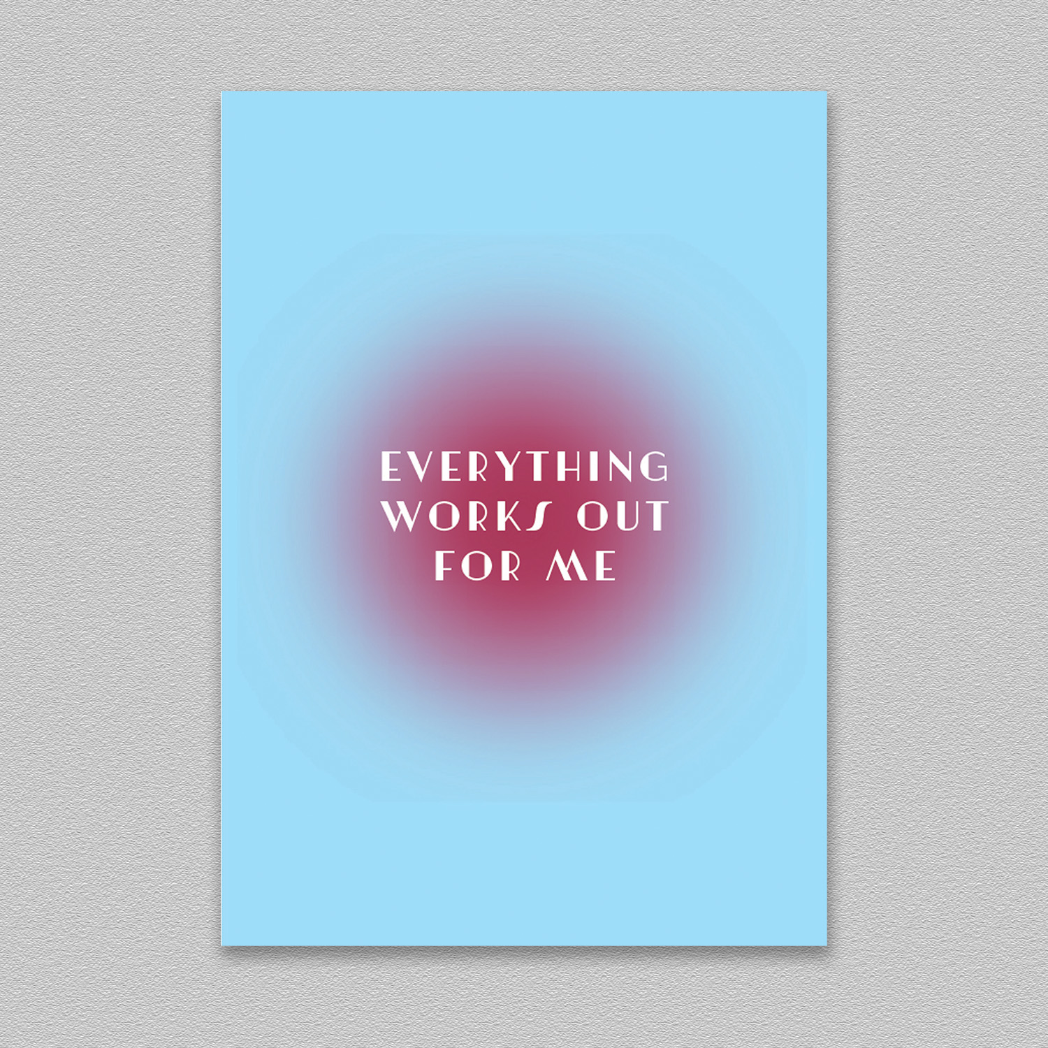 Everything Works Out For Me Positive Affirmation Poster