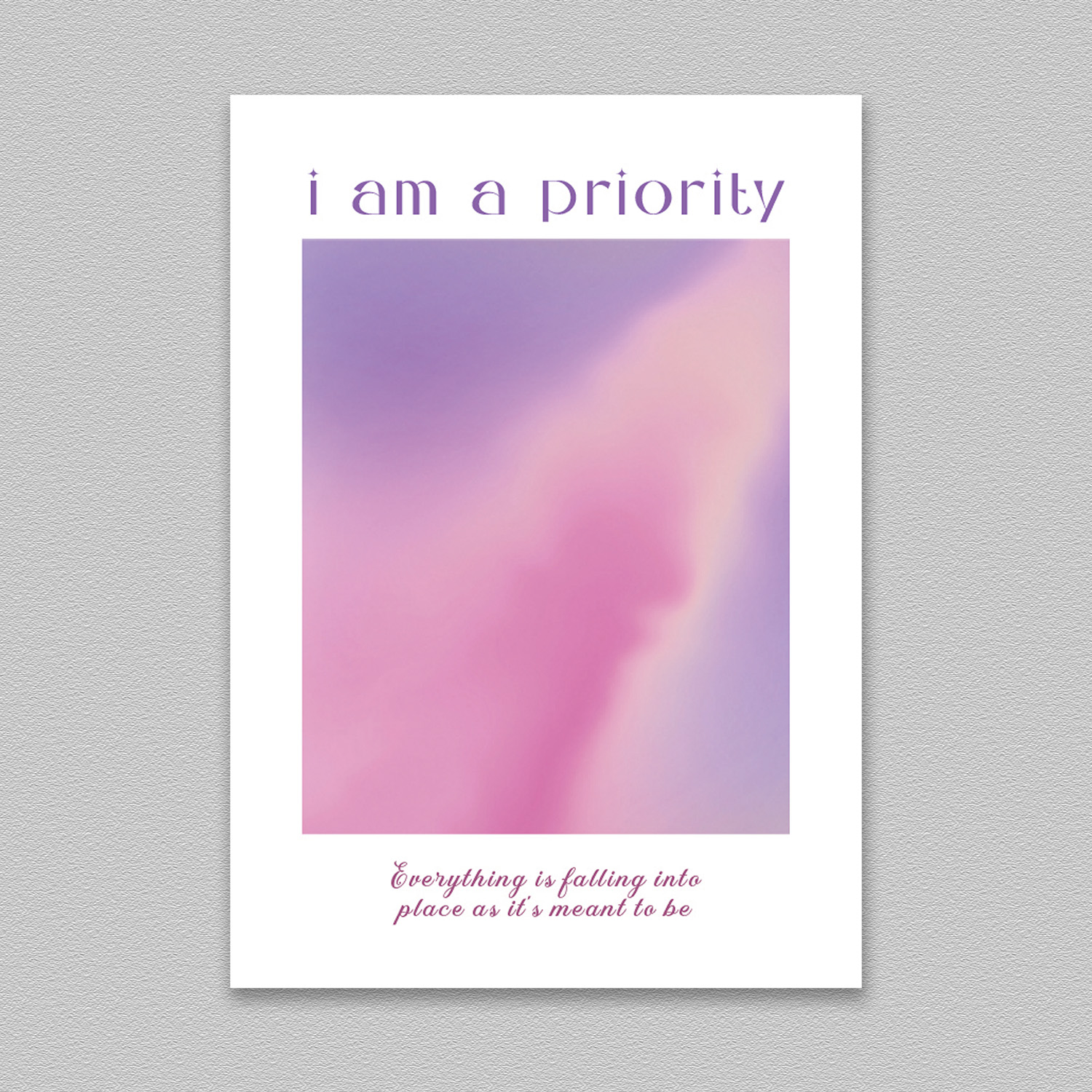I am a priority Positive Affirmation Poster Print